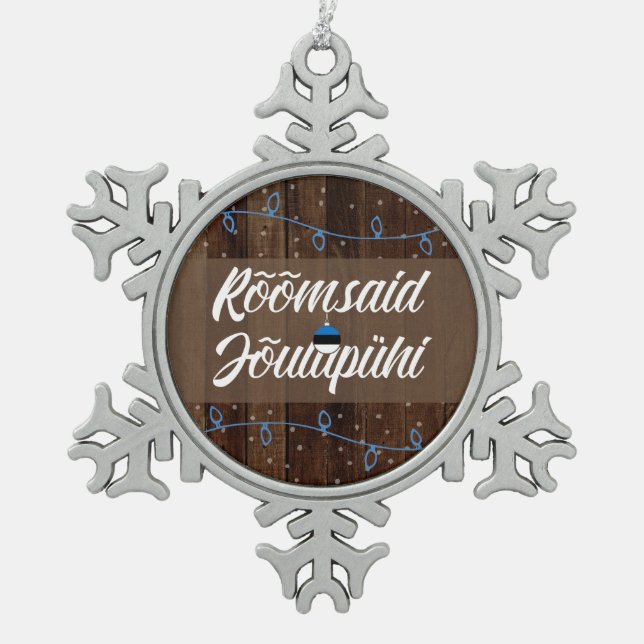 Estonian Merry Christmas, Rõõmsaid Jõulupühi Snowflake Pewter Christmas Ornament (Front)