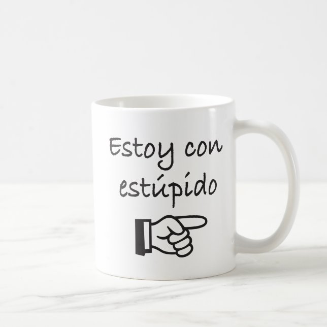 Estoy Con Estúpido Coffee Mug (Right)