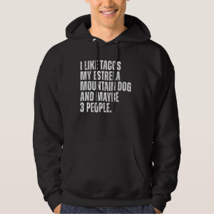 Estrela Mountain Dog Owner Tacos Lover Funny Dog Q Hoodie