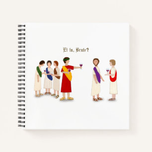 "Et Tu Brute?" Julius Caesar at a Party Notebook
