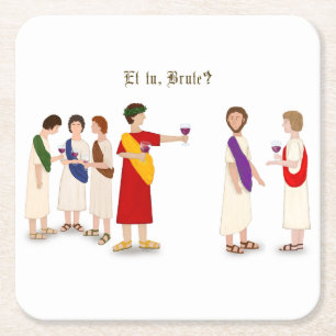 "Et Tu Brute?" Julius Caesar at a Party Square Paper Coaster