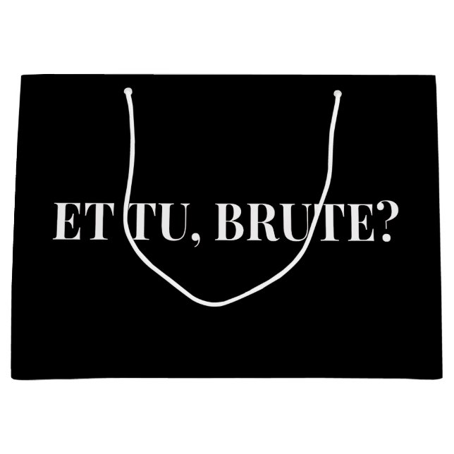 Et Tu, Brute? Shakespeare's Julius Caesar III Large Gift Bag (Front)