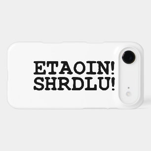 ETAOIN! SHRDLU!