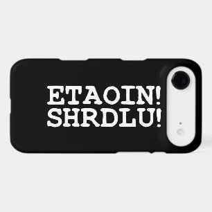ETAOIN! SHRDLU!