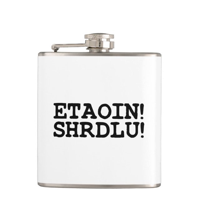 ETAOIN! SHRDLU! HIP FLASK (Front)