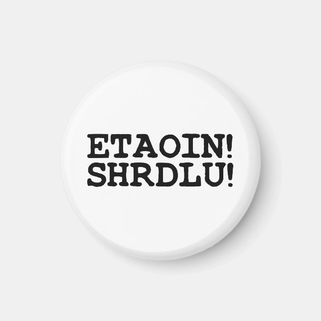 ETAOIN! SHRDLU! MAGNET (Front)