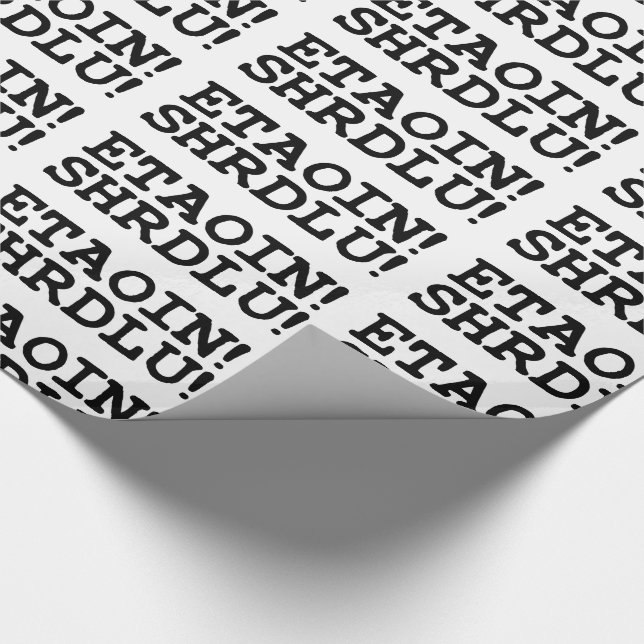 ETAOIN! SHRDLU! WRAPPING PAPER (Corner)