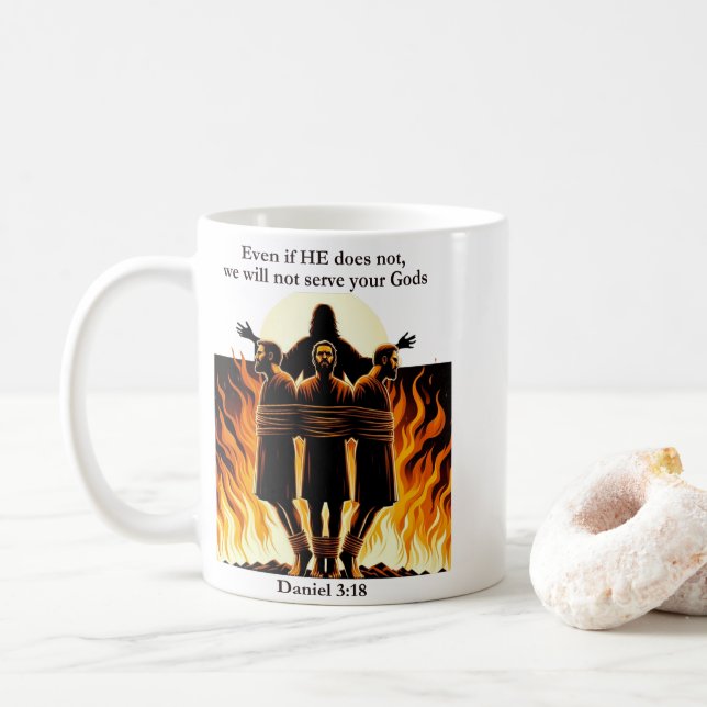 Eternal Faith 11oz Coffee Mug – Daniel 3:18 (With Donut)