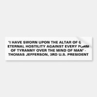 ETERNAL HOSTILITY AGAINST EVERY FORM OF TYRANNY