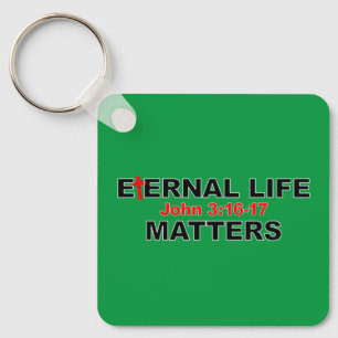 Eternal Life Matters Keychain