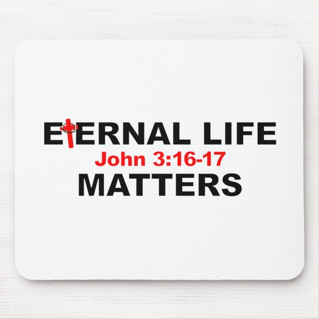 Eternal Life Matters Mouse Mat (Front)