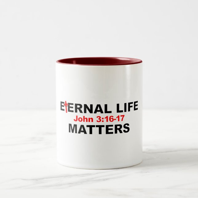 Eternal Life Matters Two-Tone Coffee Mug (Center)
