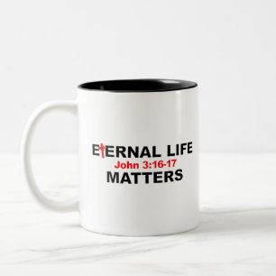 Eternal Life Matters Two-Tone Coffee Mug