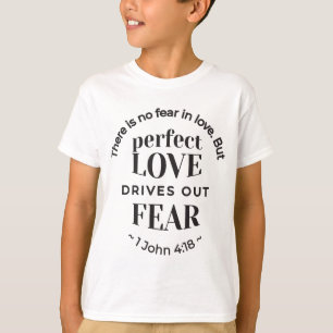 Eternal Love - 1 John 4:18 Scripture Quote Art T-Shirt