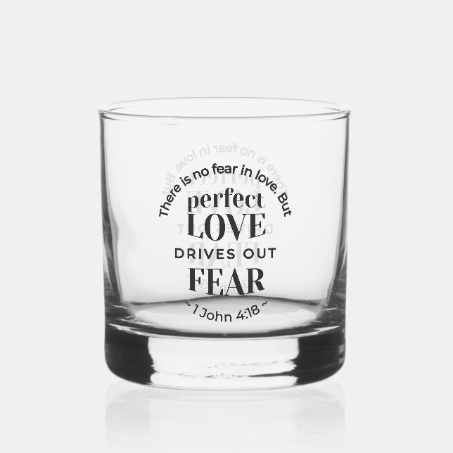 Eternal Love - 1 John 4:18 Scripture Quote Art Whiskey Glass (Front)
