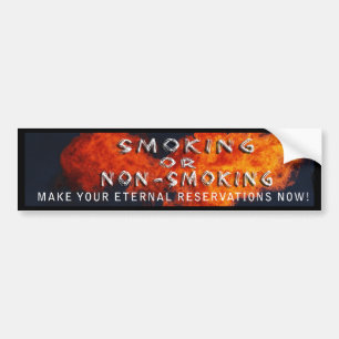 ETERNAL RESERVATIONS - SMOKING OR NON-SMOKING BUMPER STICKER