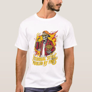 Eternal Style Fuelled By Fries T-Shirt