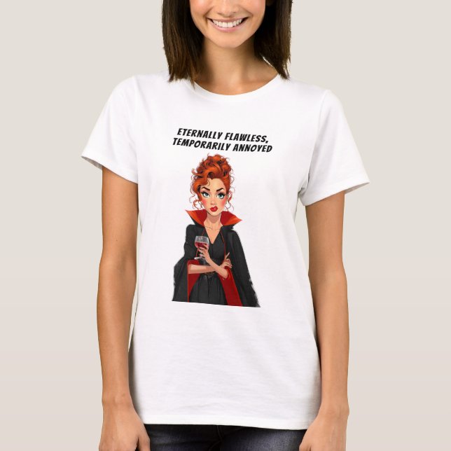 Eternally Flawless Vampire Ms Sass T-Shirt (Front)