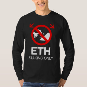 ETH Staking Only™ No Miners Allowed Proof-of-Stake T-Shirt
