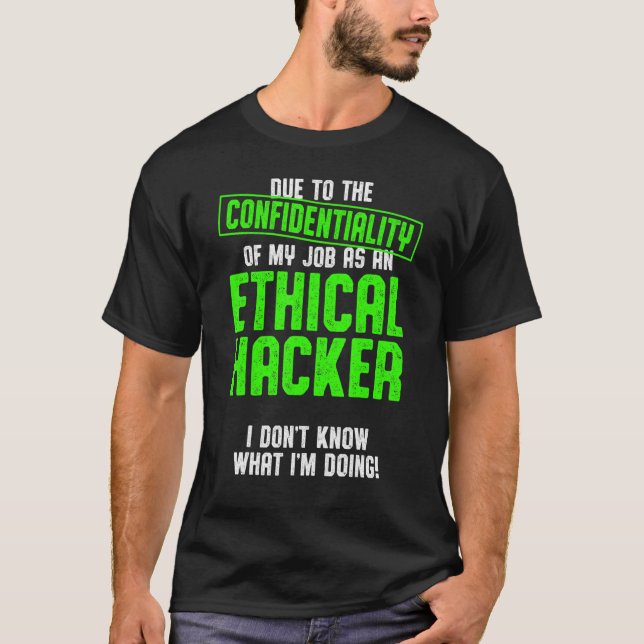 Ethical Hacker Cybersecurity It Pen Tester  14 T-Shirt (Front)