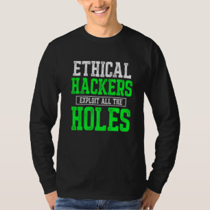 Ethical Hacker Cybersecurity It Pen Tester   1 T-Shirt