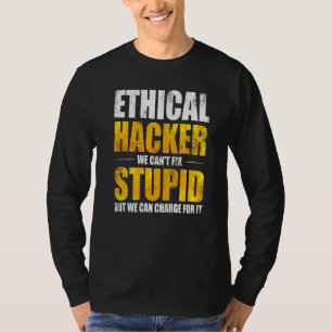 Ethical Hacker Cybersecurity It Pen Tester  1 T-Shirt