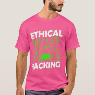 Ethical Hacking Computer Hack It Hacker T-Shirt