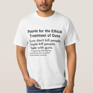 Ethical Treatment of Guns T-Shirt