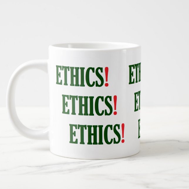 "Ethics! Ethics! Ethics!" Large Coffee Mug (Left)