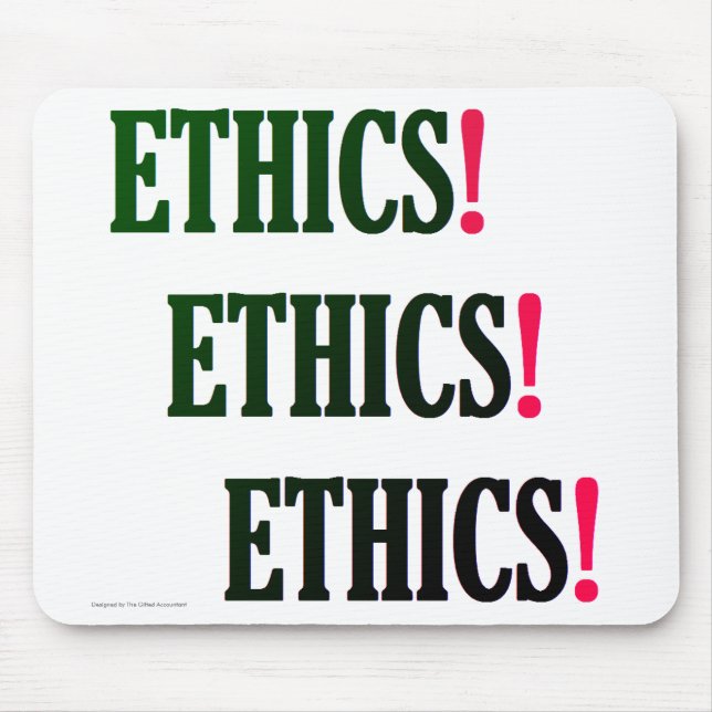 "Ethics! Ethics! Ethics!" Mouse Mat (Front)