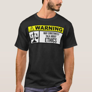 Ethics T-Shirt