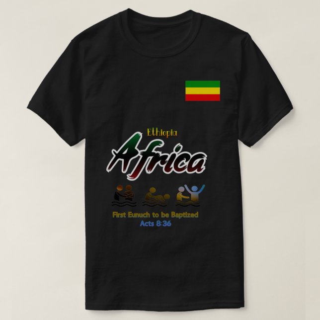 Ethiopia Africa Earliest Baptism T-Shirt (Design Front)