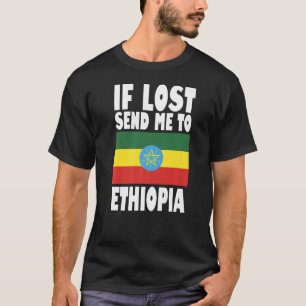 Ethiopia Flag Design If lost send me to Ethiopia T-Shirt