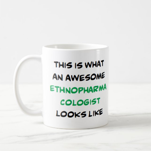 ethnopharmacologist, awesome coffee mug (Left)