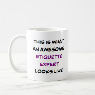 etiquette expert, awesome coffee mug