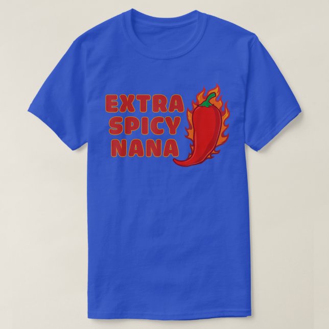 Etra Spicy Nana Family Funny Cinco De Mayo Meican  T-Shirt (Design Front)