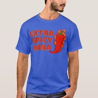 Etra Spicy Nana Family Funny Cinco De Mayo Meican  T-Shirt