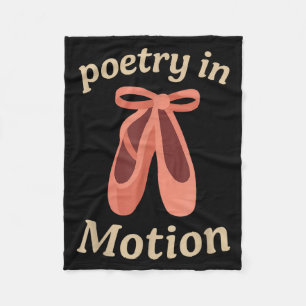 Etry In Motion Ballet Dancer Quote Gift Fleece Blanket
