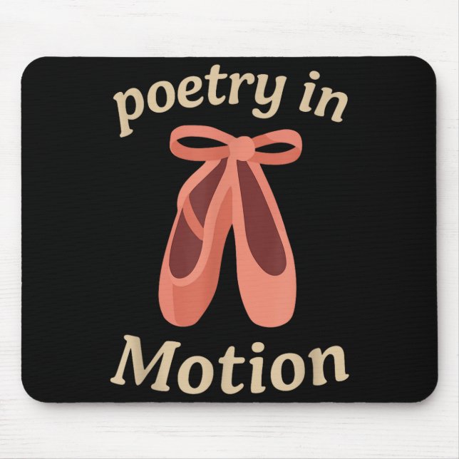 Etry In Motion Ballet Dancer Quote Gift  Mouse Mat (Front)