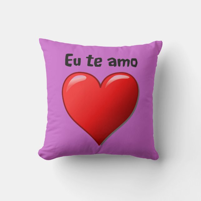Eu te amo - I love you in Portuguese Cushion (Front)