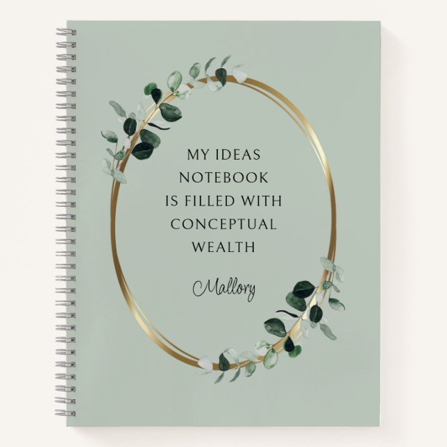 Eucalyptus Gold Sage Motivational Quote Ideas Notebook (Front)