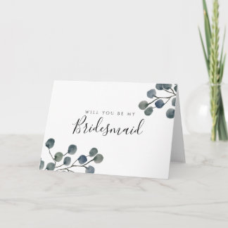 Eucalyptus Leaves Will You Be My Bridesmaid Card