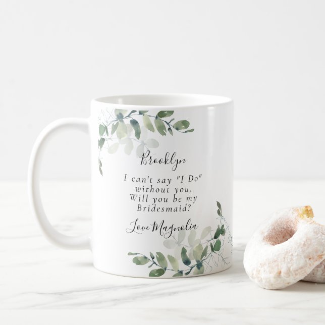 Eucalyptus Will You be My Bridesmaid? Proposal   Coffee Mug (With Donut)