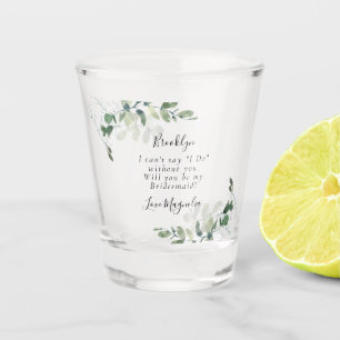 Eucalyptus Will You be My Bridesmaid? Proposal Shot Glass