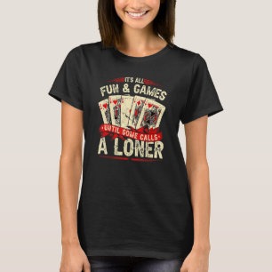 Euchre Card Game, Call A Loner, Funny Retro Euchre T-Shirt