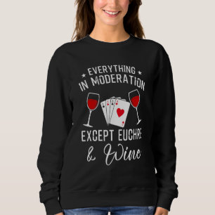 Euchre - Euchre Card Game And Wine Sweatshirt
