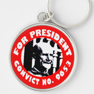 Eugen Debs For President campaign button Key Ring