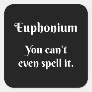 Euphonium Attitude! Square Sticker