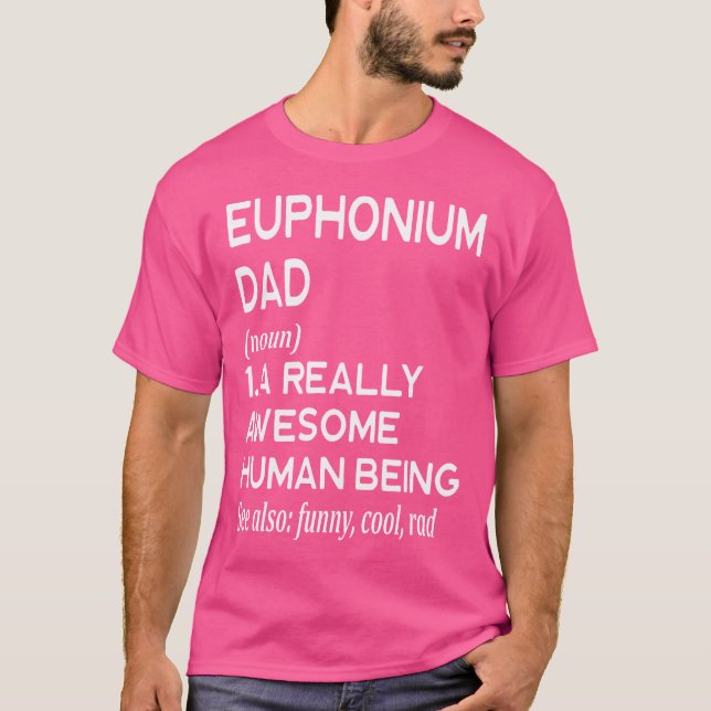 Euphonium Dad Definition - Marching Band Orchestra T-Shirt (Front)