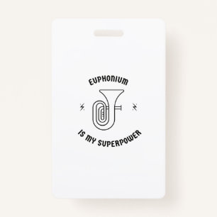 Euphonium is my superpower ID badge